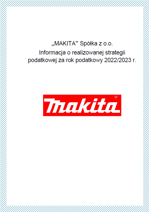 „MAKITA” Spółka z o.o. Informacja o realizowanej strategii podatkowej za rok podatkowy 2020/2021 r.